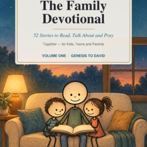 The Family Devotional Volume One - Printable PDF